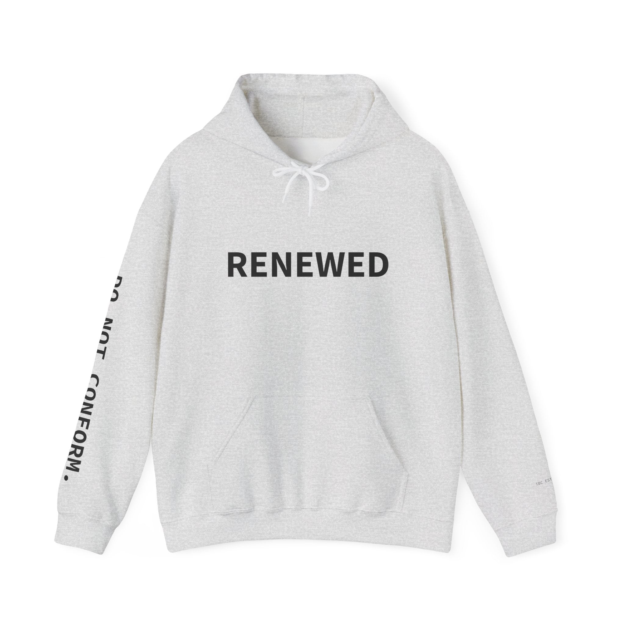Renewed Hoodie | Unrenewed → Renewed back print, Do Not Conform sleeve