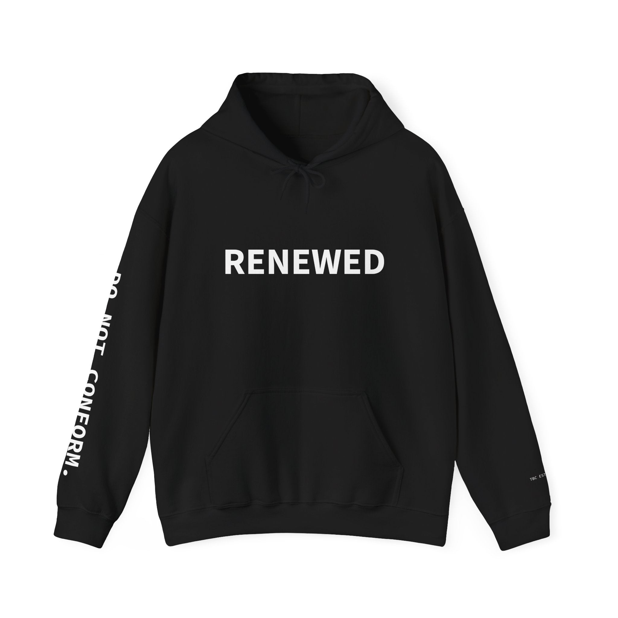 Black Renewed Hoodie | Unrenewed → Renewed back print, Do Not Conform sleeve