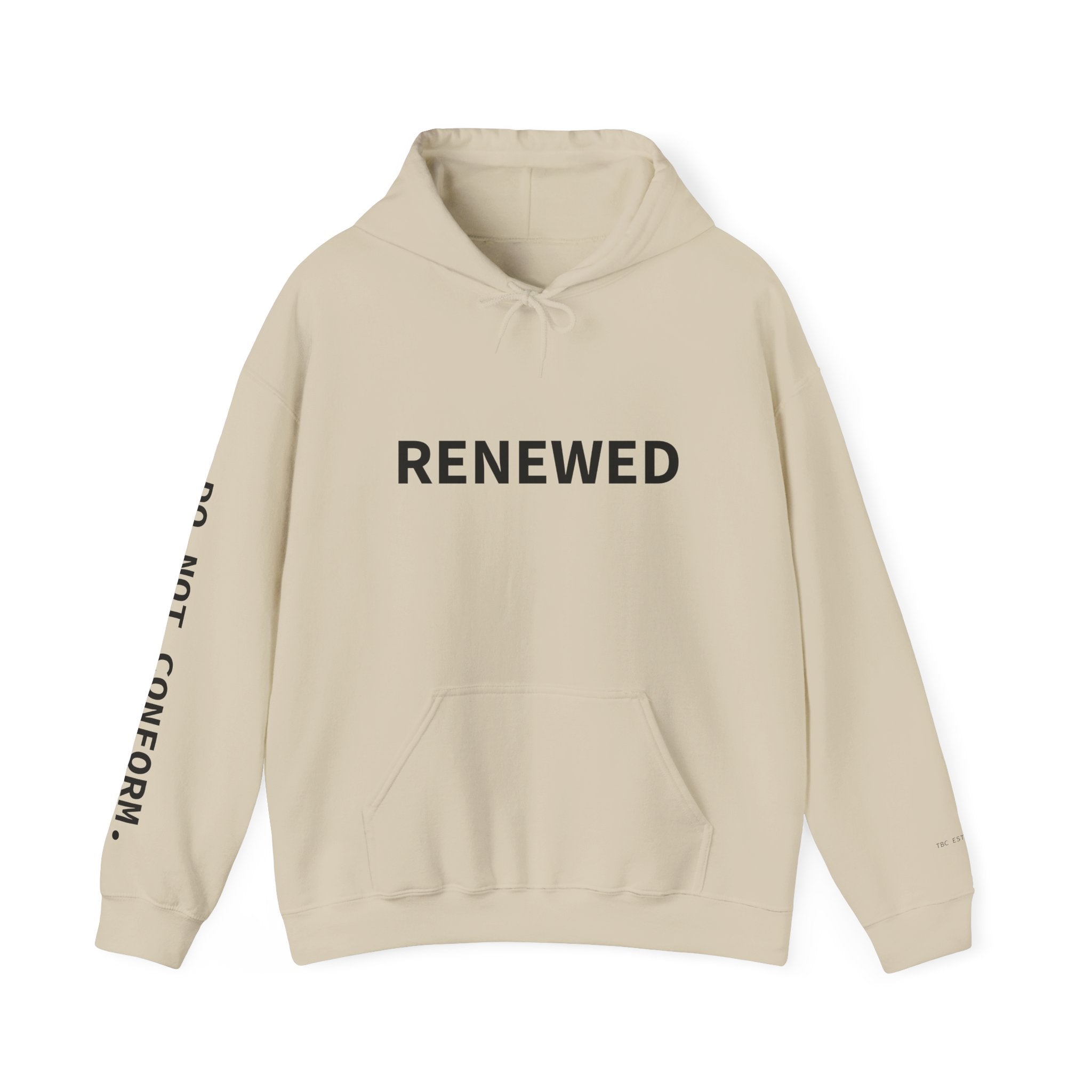 Renewed Hoodie | Unrenewed → Renewed back print, Do Not Conform sleeve